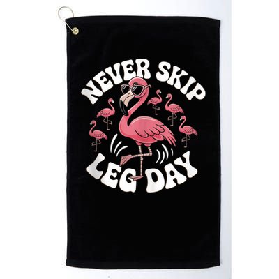 Dont Skip Leg Day Flamingo Never Skip Leg Day Tee Never Skip Leg Day Flamingo Bird Sport Funny Gym Funny Memes Golf Towel