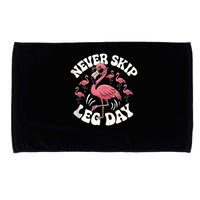 Dont Skip Leg Day Flamingo Never Skip Leg Day Tee Never Skip Leg Day Flamingo Bird Sport Funny Gym Funny Memes Microfiber Hand Towel