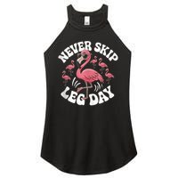 Dont Skip Leg Day Flamingo Never Skip Leg Day Tee Never Skip Leg Day Flamingo Bird Sport Funny Gym Funny Memes Women's Perfect Tri Rocker Tank