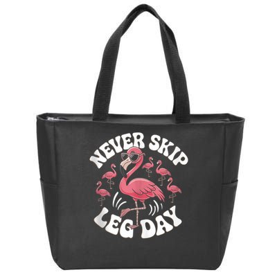 Dont Skip Leg Day Flamingo Never Skip Leg Day Tee Never Skip Leg Day Flamingo Bird Sport Funny Gym Funny Memes Zip Tote Bag