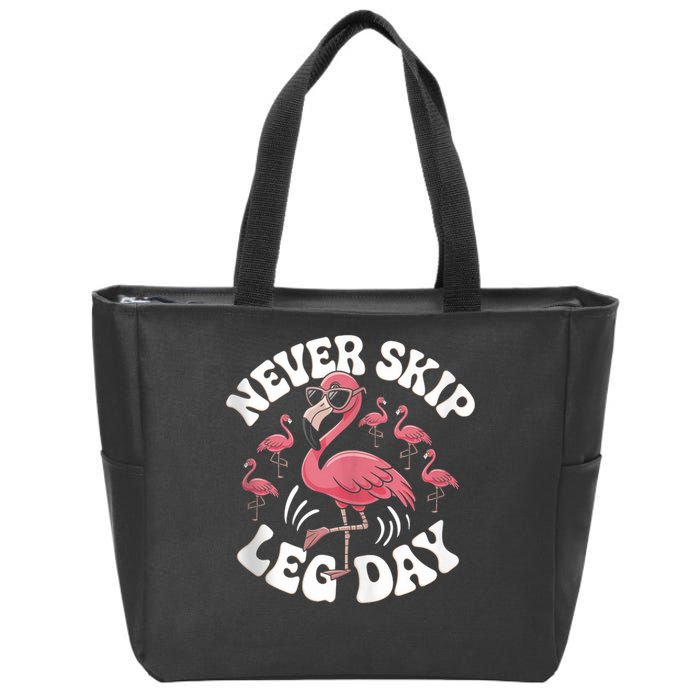 Dont Skip Leg Day Flamingo Never Skip Leg Day Tee Never Skip Leg Day Flamingo Bird Sport Funny Gym Funny Memes Zip Tote Bag