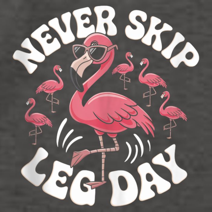 Dont Skip Leg Day Flamingo Never Skip Leg Day Tee Never Skip Leg Day Flamingo Bird Sport Funny Gym Funny Memes Vector Backpack