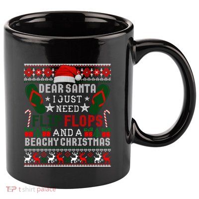 Dear Santa Letter Christmas Flip Flops Beach Fun Ugly Xmas Funny Gift 11oz C Handle Ceramic Mug