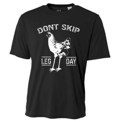 Dont Skip Leg Day Chicken Gym Workout Fitness Funny Cooling Performance Crew T-Shirt