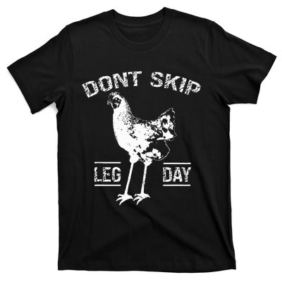 Dont Skip Leg Day Chicken Gym Workout Fitness Funny T-Shirt