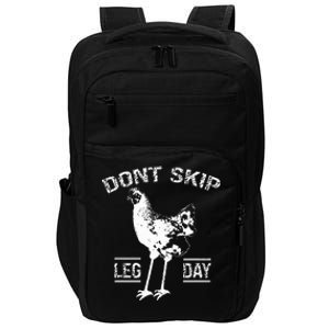 Dont Skip Leg Day Chicken Gym Workout Fitness Funny Impact Tech Backpack