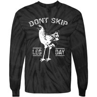 Dont Skip Leg Day Chicken Gym Workout Fitness Funny Tie-Dye Long Sleeve Shirt