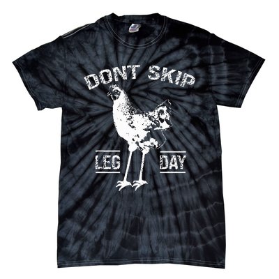 Dont Skip Leg Day Chicken Gym Workout Fitness Funny Tie-Dye T-Shirt