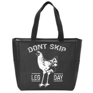 Dont Skip Leg Day Chicken Gym Workout Fitness Funny Zip Tote Bag