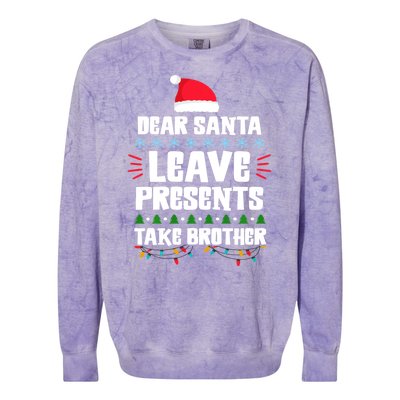 Dear Santa Leave Presents Take Brother Christmas Colorblast Crewneck Sweatshirt