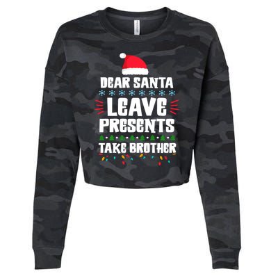 Dear Santa Leave Presents Take Brother Christmas Cropped Pullover Crew