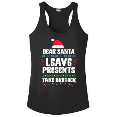 Dear Santa Leave Presents Take Brother Christmas Ladies PosiCharge Competitor Racerback Tank