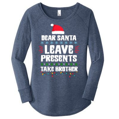 Dear Santa Leave Presents Take Brother Christmas Women's Perfect Tri Tunic Long Sleeve Shirt