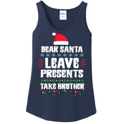 Dear Santa Leave Presents Take Brother Christmas Ladies Essential Tank