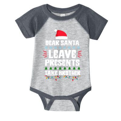 Dear Santa Leave Presents Take Brother Christmas Infant Baby Jersey Bodysuit