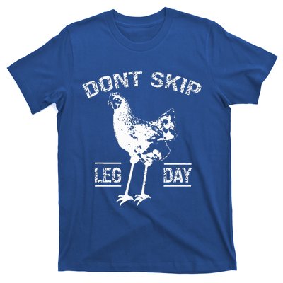 Dont Skip Leg Day Chicken Gym Workout Fitness T-Shirt