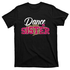 Dance Sister Leopard Funny Dancing Sister Mothers Day T-Shirt