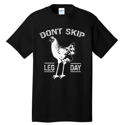 Dont Skip Leg Day Tall T-Shirt