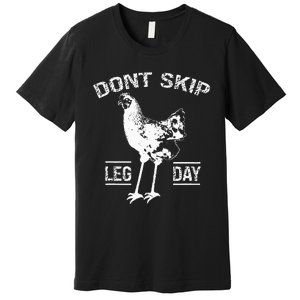 Dont Skip Leg Day Premium T-Shirt