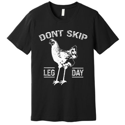 Dont Skip Leg Day Premium T-Shirt