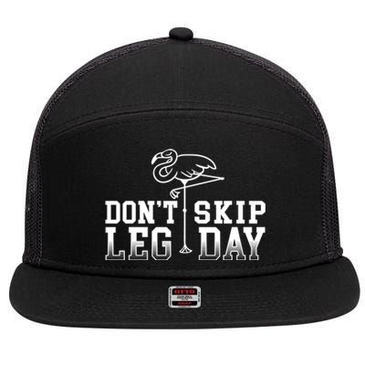 Don't Skip Leg Day Pink Flamingo Bird Fitness Workout Gift 7 Panel Mesh Trucker Snapback Hat