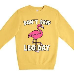 Don't Skip Leg Day Pink Flamingo Workout Gym Fitness Funny Cool Gift Premium Crewneck Sweatshirt