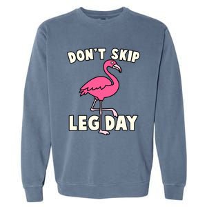 Don't Skip Leg Day Pink Flamingo Workout Gym Fitness Funny Cool Gift Garment-Dyed Sweatshirt