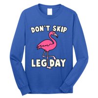 Don't Skip Leg Day Pink Flamingo Workout Gym Fitness Funny Cool Gift Long Sleeve Shirt