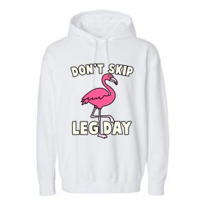 Don't Skip Leg Day Pink Flamingo Workout Gym Fitness Funny Cool Gift Garment-Dyed Fleece Hoodie