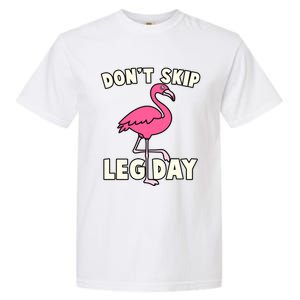 Don't Skip Leg Day Pink Flamingo Workout Gym Fitness Funny Cool Gift Garment-Dyed Heavyweight T-Shirt