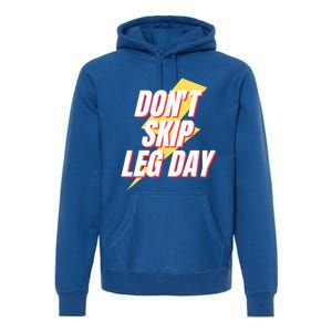 Don't Skip Leg Day Retro Workout Gym Fitness Squats Gift Premium Hoodie