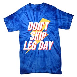 Don't Skip Leg Day Retro Workout Gym Fitness Squats Gift Tie-Dye T-Shirt