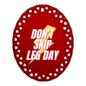 Don't Skip Leg Day Retro Workout Gym Fitness Squats Gift Ceramic Oval Ornament