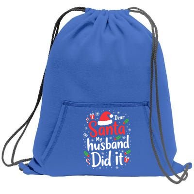 Dear Santa My Husband Did It Funny Family Christmas Pajama Great Gift Sweatshirt Cinch Pack Bag