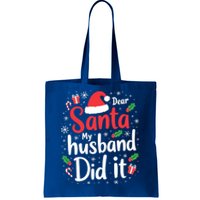 Dear Santa My Husband Did It Funny Family Christmas Pajama Great Gift Tote Bag