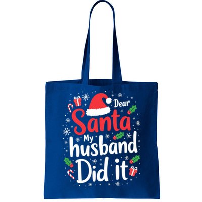 Dear Santa My Husband Did It Funny Family Christmas Pajama Great Gift Tote Bag