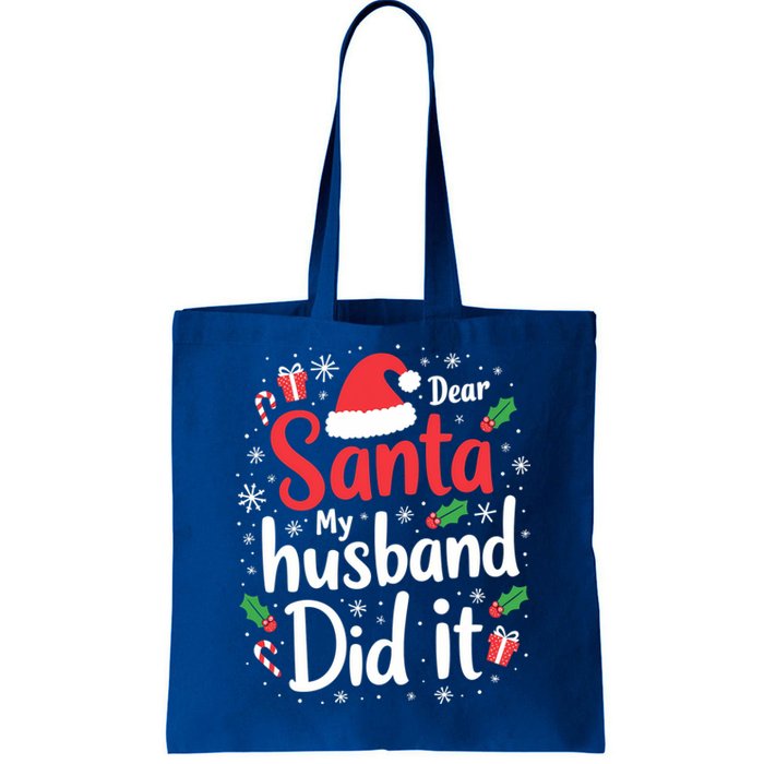 Dear Santa My Husband Did It Funny Family Christmas Pajama Great Gift Tote Bag