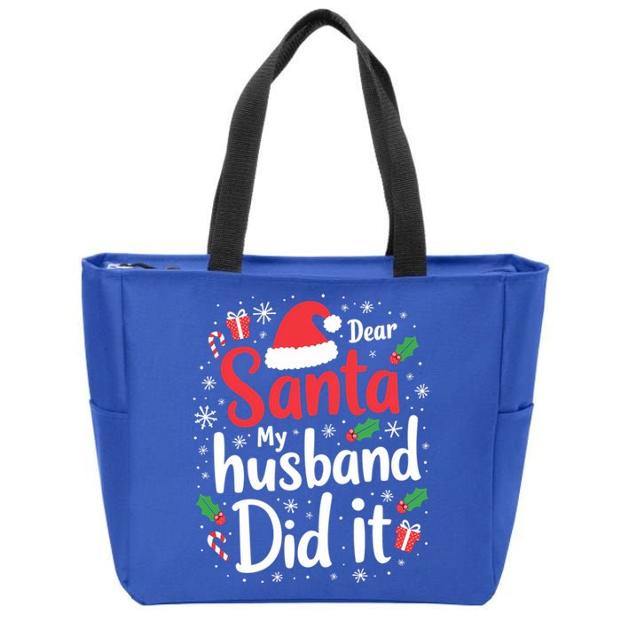 Dear Santa My Husband Did It Funny Family Christmas Pajama Great Gift Zip Tote Bag