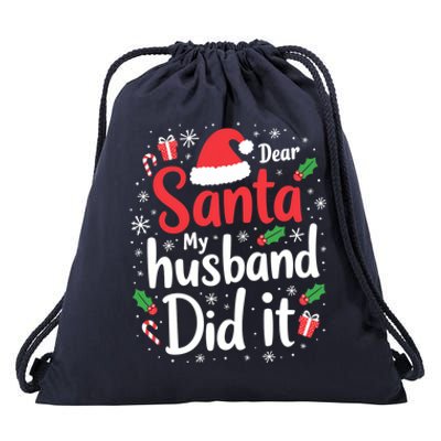 Dear Santa My Husband Did It Funny Family Christmas Pajama Great Gift Drawstring Bag