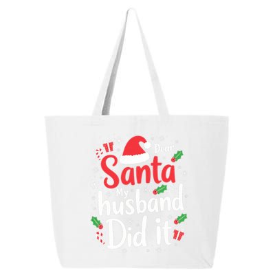 Dear Santa My Husband Did It Funny Family Christmas Pajama Great Gift 25L Jumbo Tote