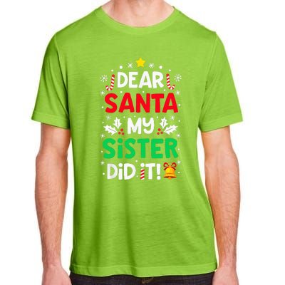 Dear Santa My Sister Did It Funny Christmas Adult ChromaSoft Performance T-Shirt