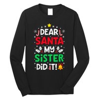 Dear Santa My Sister Did It Funny Christmas Long Sleeve Shirt