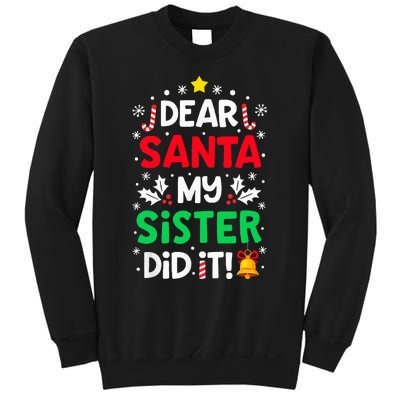 Dear Santa My Sister Did It Funny Christmas Sweatshirt