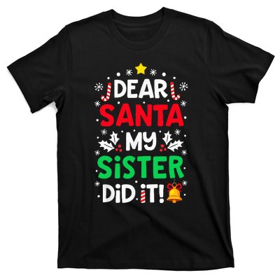 Dear Santa My Sister Did It Funny Christmas T-Shirt