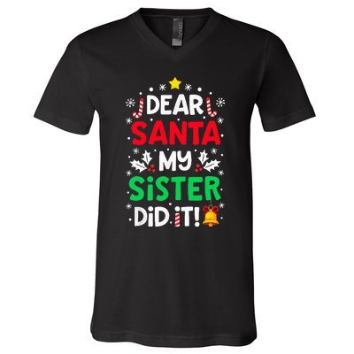 Dear Santa My Sister Did It Funny Christmas V-Neck T-Shirt