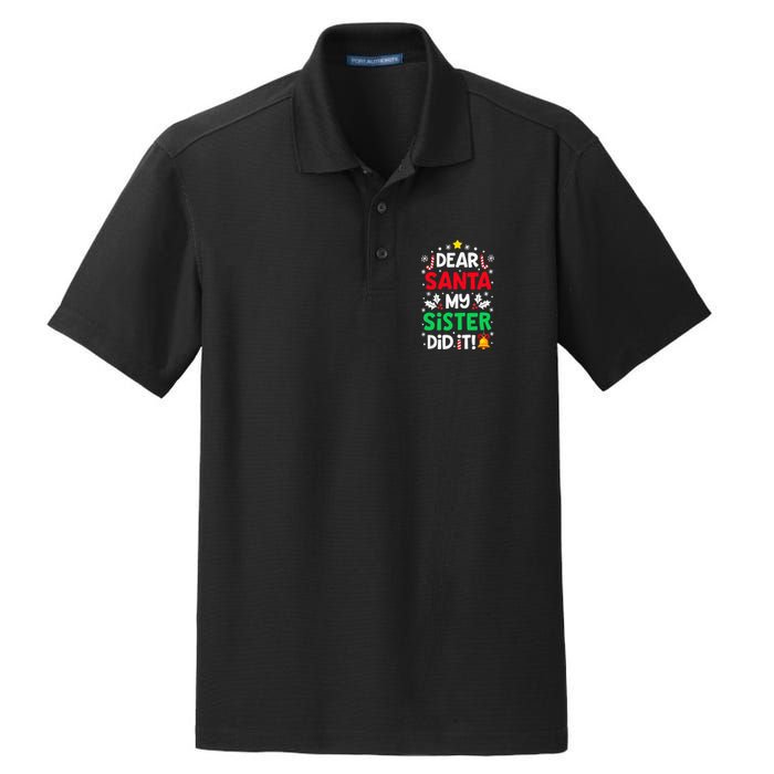 Dear Santa My Sister Did It Funny Christmas Dry Zone Grid Polo