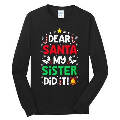 Dear Santa My Sister Did It Funny Christmas Tall Long Sleeve T-Shirt