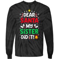 Dear Santa My Sister Did It Funny Christmas Tie-Dye Long Sleeve Shirt