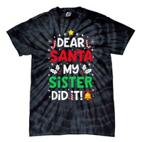 Dear Santa My Sister Did It Funny Christmas Tie-Dye T-Shirt