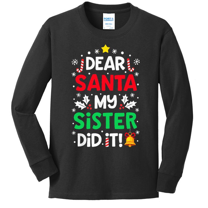 Dear Santa My Sister Did It Funny Christmas Kids Long Sleeve Shirt